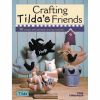 Crafting Tilda's Friends