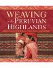 Weaving In The Peruvian Highlands