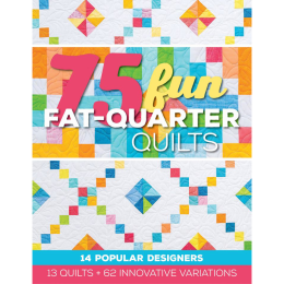 75 Fun Fat-Quarter Quilts