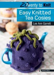 Easy Knit Tea Cosies (Twenty To Make)