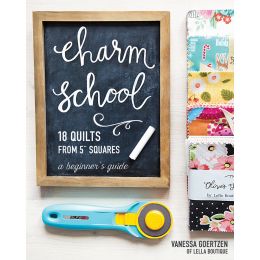 Charm School: 18 Quilts from 5" Squares