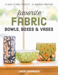 Favourite Fabric Bowls, Boxes & Vases