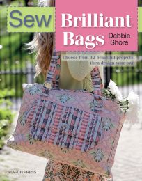 Sew Brilliant Bags - Debbie Shore